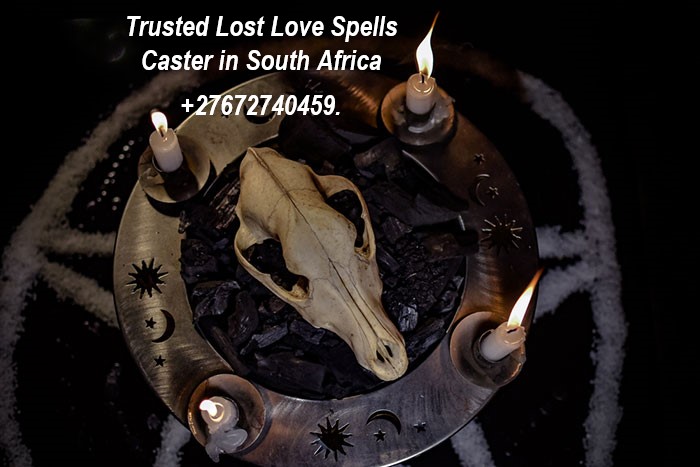 Trusted Lost Love Spells Caster in South Africa +27672740459.