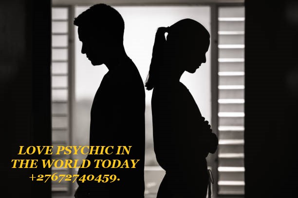LOVE PSYCHIC IN THE WORLD TODAY +27672740459.